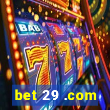 bet 29 .com